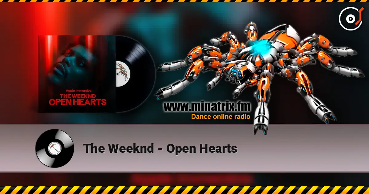 The Weeknd - Open Hearts online in hoher Qualität hören | Minatrix.FM