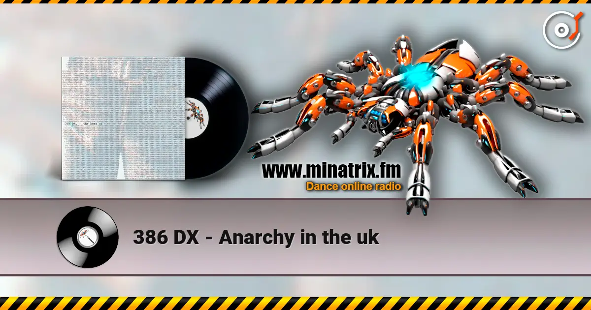386 DX - Anarchy in the uk online in hoher Qualität hören | Minatrix.FM