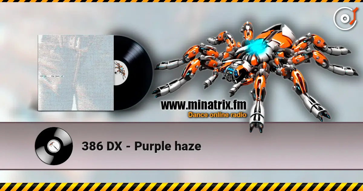 386 DX - Purple haze online in hoher Qualität hören | Minatrix.FM