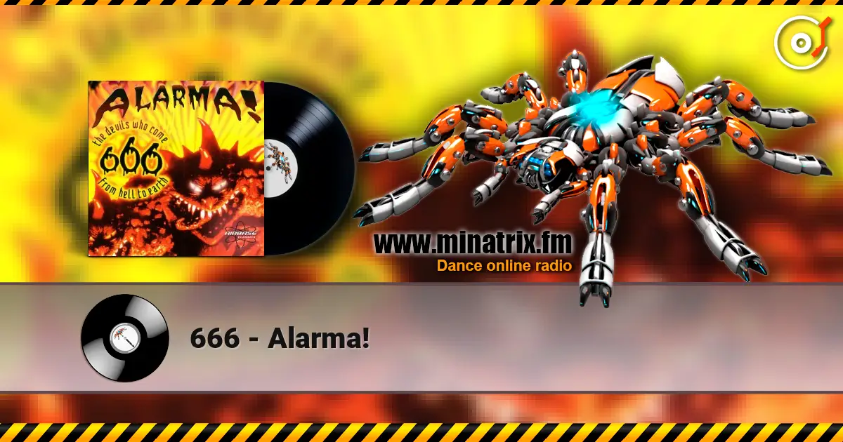 666 - Alarma! online in hoher Qualität hören | Minatrix.FM