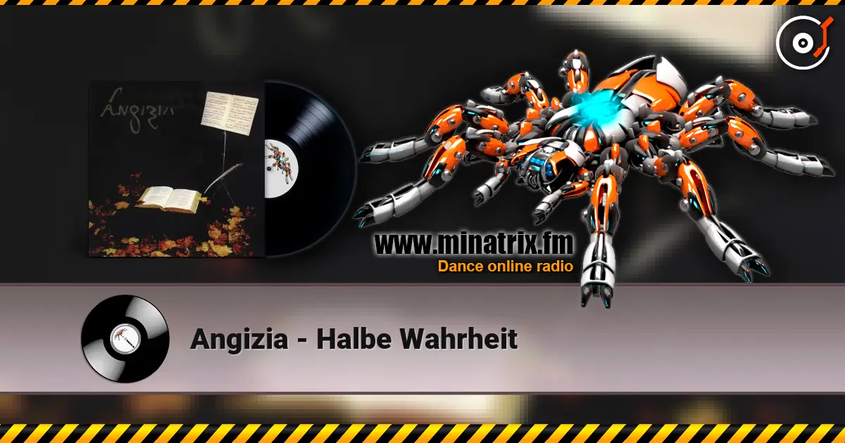 Angizia - Halbe Wahrheit online in hoher Qualität hören | Minatrix.FM