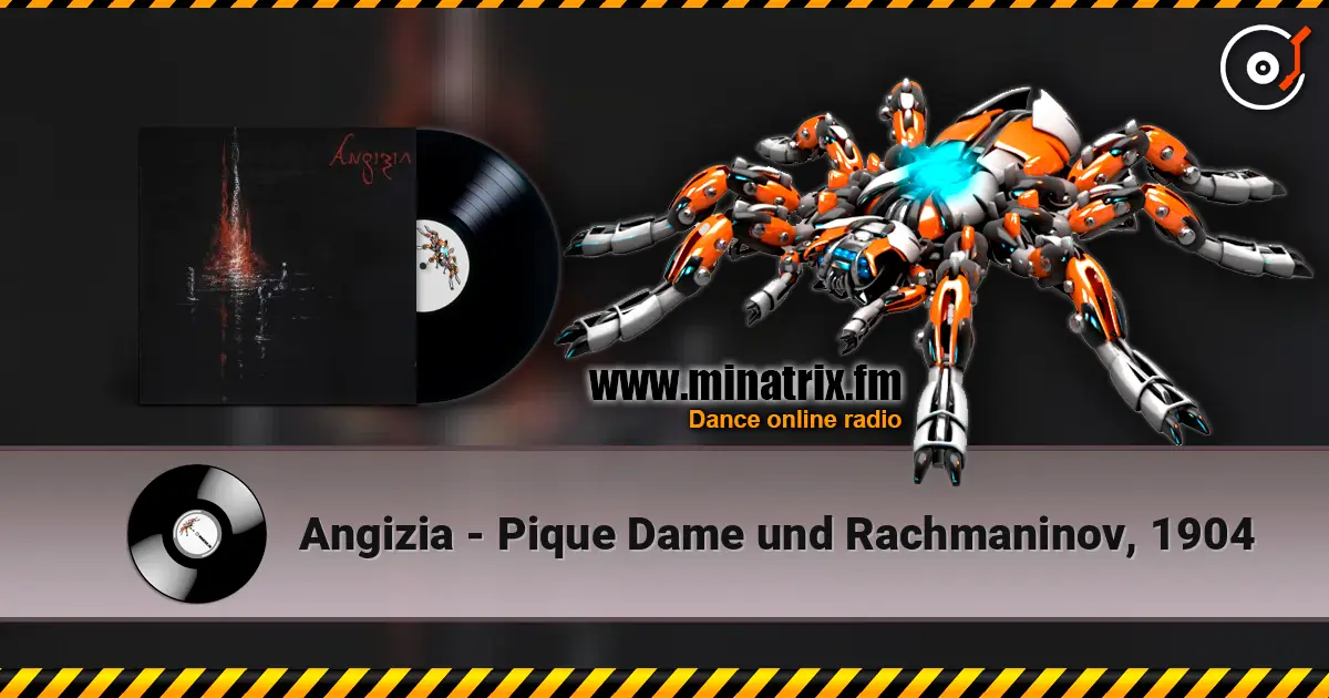 Angizia - Pique Dame und Rachmaninov, 1904 online in hoher Qualität hören | Minatrix.FM