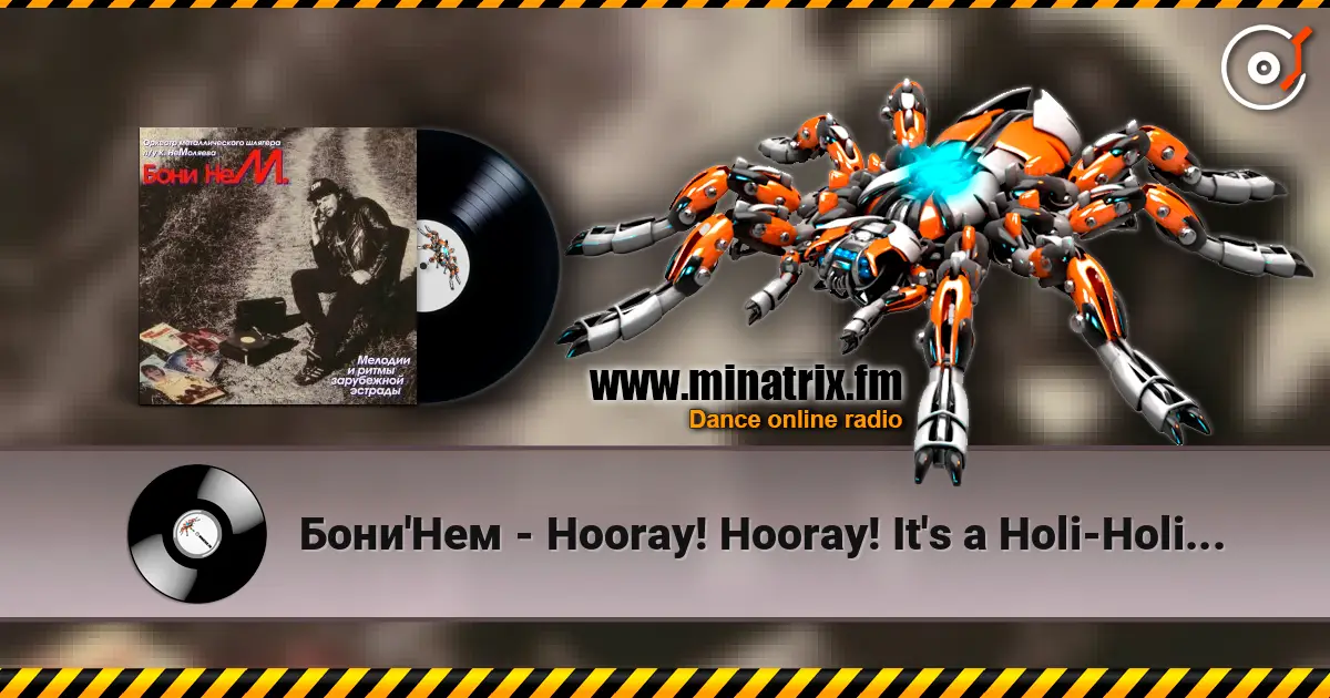 Бони'Нем - Hooray! Hooray! It's a Holi-Holiday online in hoher Qualität hören | Minatrix.FM