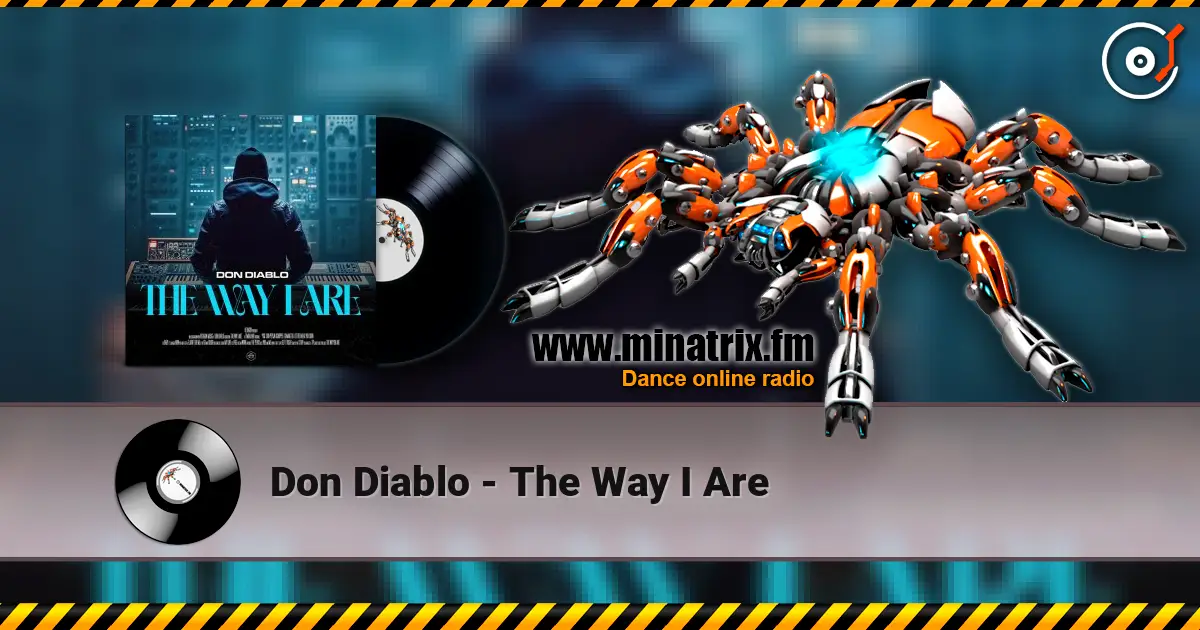 Don Diablo - The Way I Are online in hoher Qualität hören | Minatrix.FM