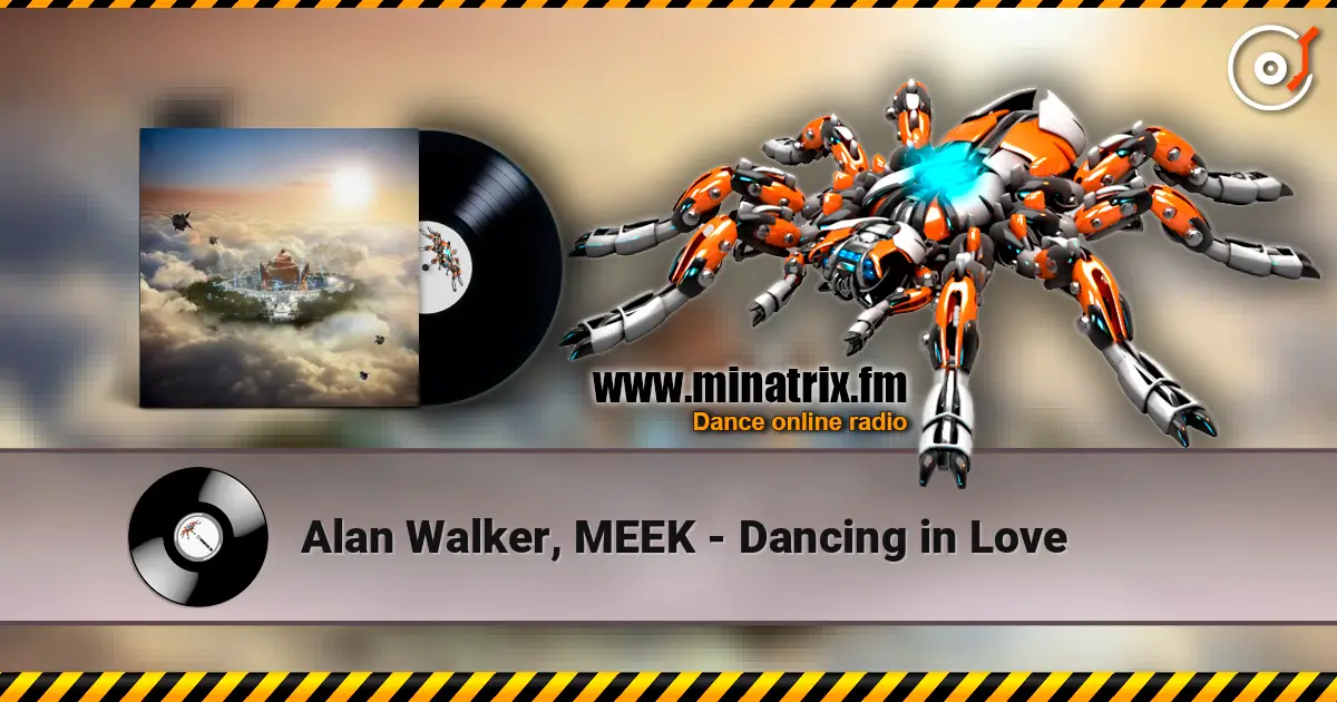 Alan Walker, MEEK - Dancing in Love online in hoher Qualität hören | Minatrix.FM