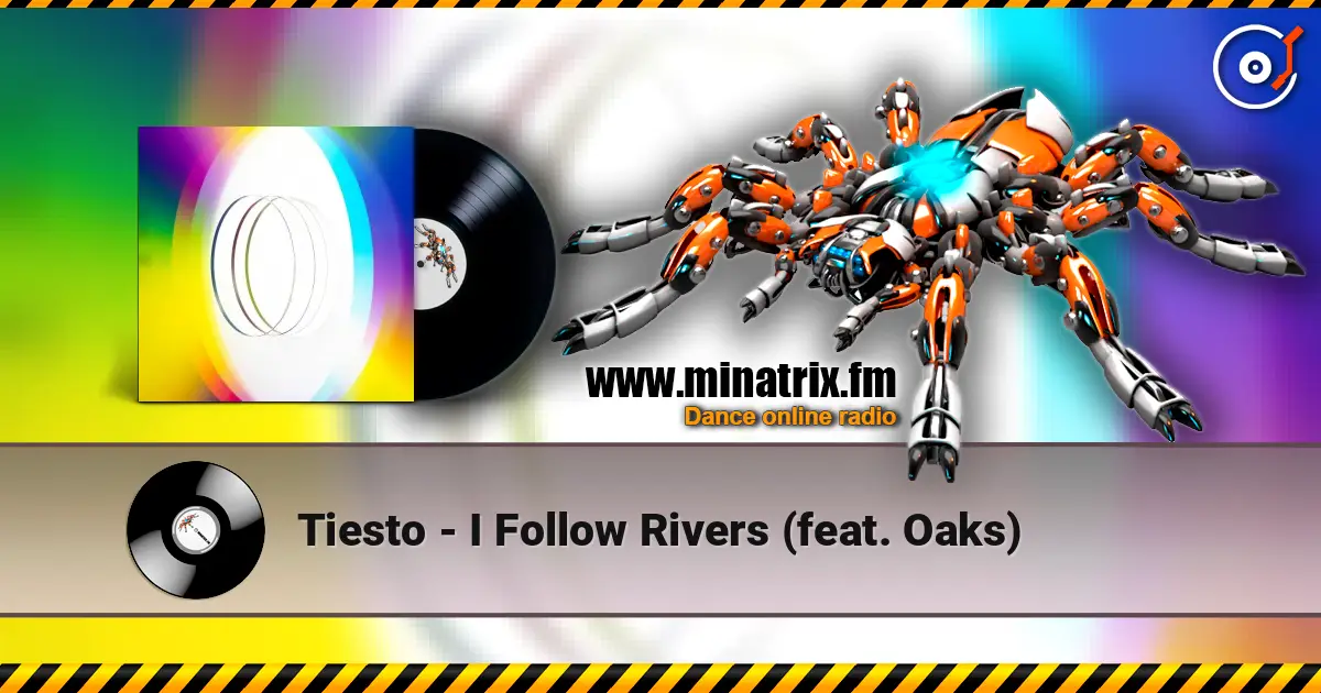 Tiesto - I Follow Rivers (feat. Oaks) online in hoher Qualität hören | Minatrix.FM