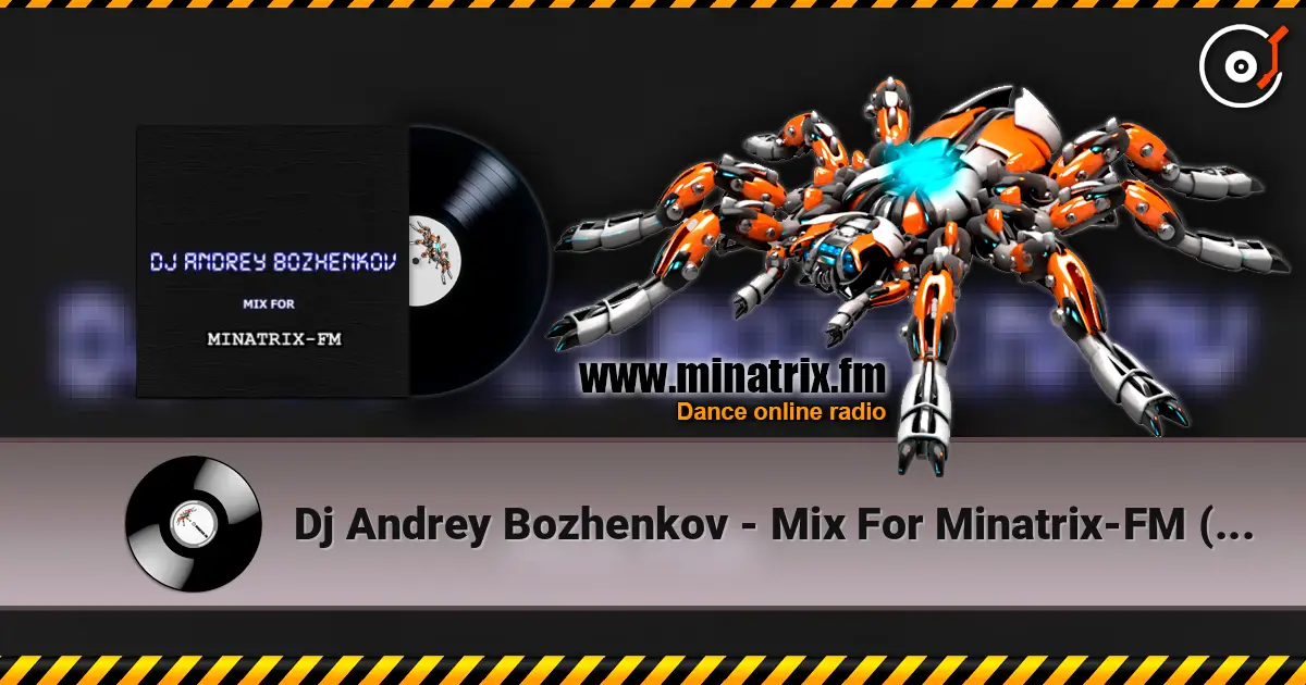 Dj Andrey Bozhenkov - Mix For Minatrix-FM (Vol.02) online in hoher Qualität hören | Minatrix.FM