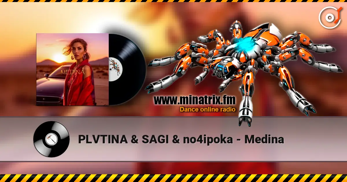 PLVTINA & SAGI & no4ipoka - Medina online in hoher Qualität hören | Minatrix.FM