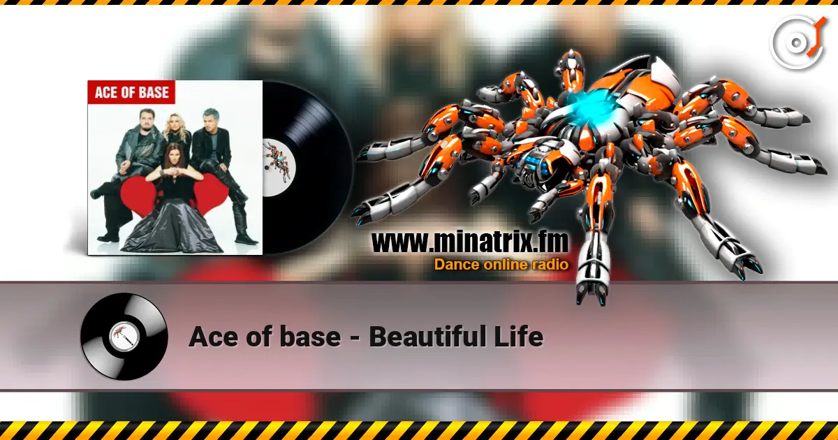 Ace of base - Beautiful Life online in hoher Qualität hören | Minatrix.FM