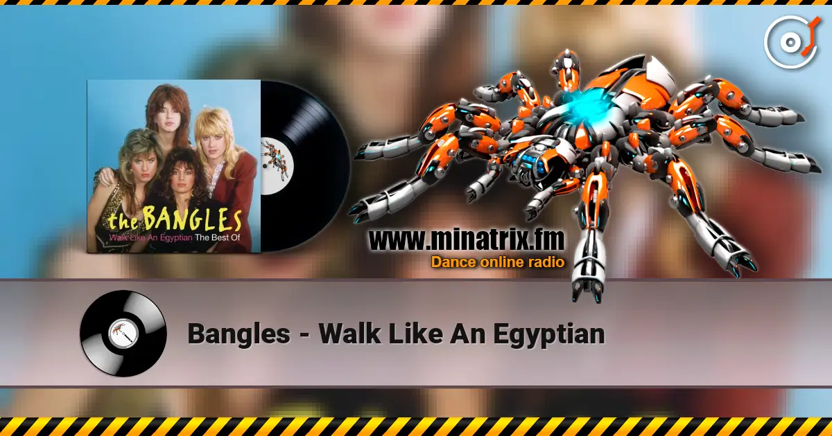 Bangles - Walk  Like An Egyptian online in hoher Qualität hören | Minatrix.FM
