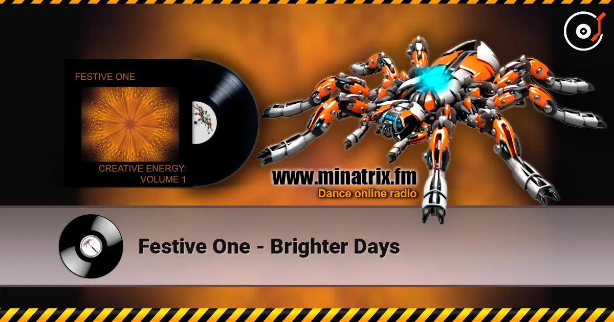 Festive One - Brighter Days online in hoher Qualität hören | Minatrix.FM