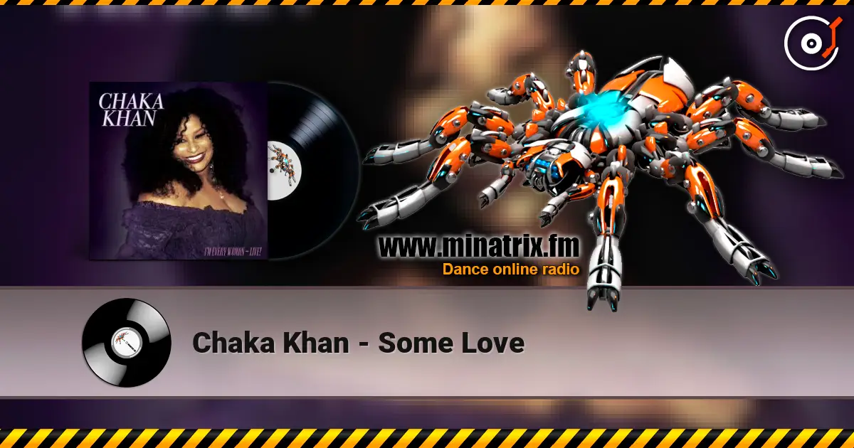 Chaka Khan - Some Love online in hoher Qualität hören | Minatrix.FM