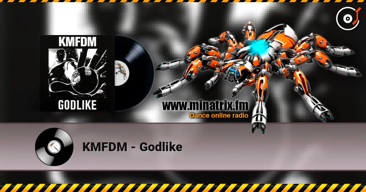 KMFDM - Godlike online in hoher Qualität hören | Minatrix.FM