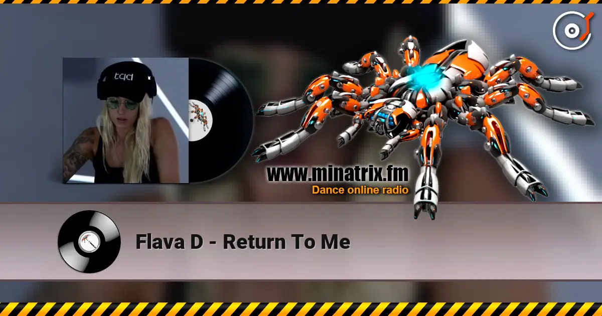 Flava D - Return To Me online in hoher Qualität hören | Minatrix.FM