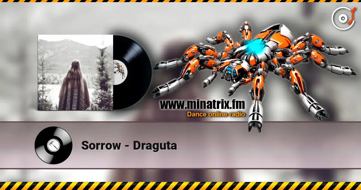 Sorrow - Draguta online in hoher Qualität hören | Minatrix.FM