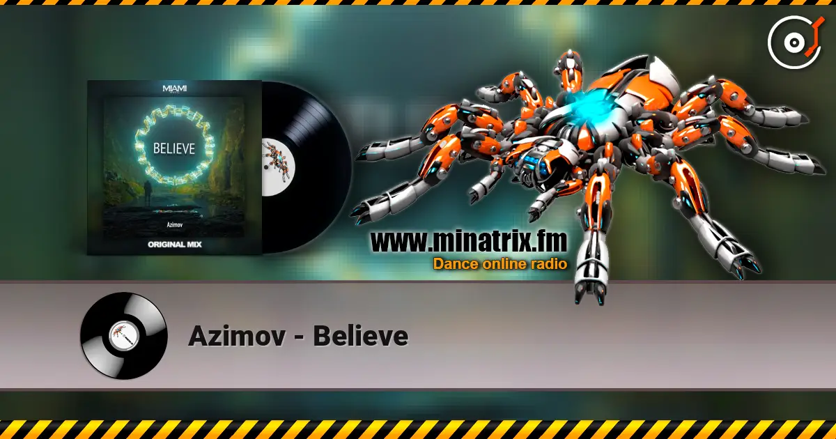 Azimov - Believe online in hoher Qualität hören | Minatrix.FM