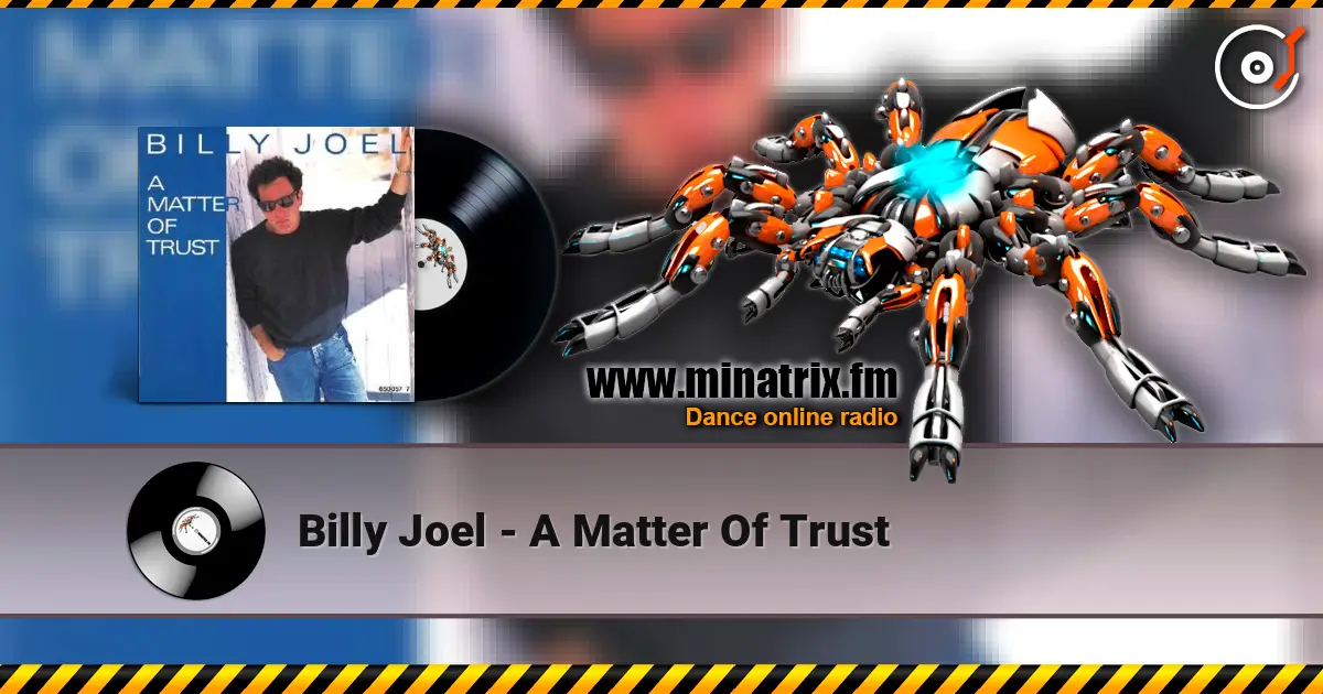Billy Joel - A Matter Of Trust online in hoher Qualität hören | Minatrix.FM