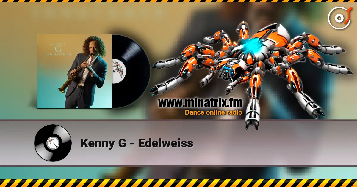 Kenny G - Edelweiss online in hoher Qualität hören | Minatrix.FM