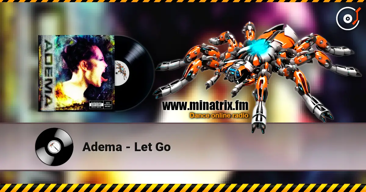 Adema - Let Go online in hoher Qualität hören | Minatrix.FM