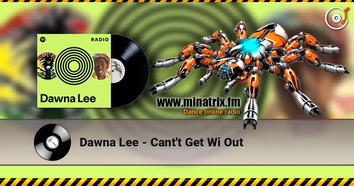 Dawna Lee - Cant't Get Wi Out online in hoher Qualität hören | Minatrix.FM