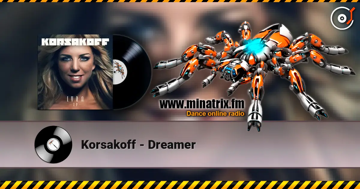 Korsakoff - Dreamer online in hoher Qualität hören | Minatrix.FM