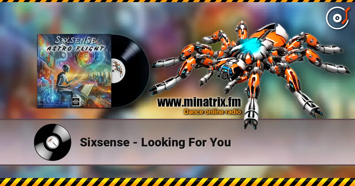 Sixsense - Looking For You online in hoher Qualität hören | Minatrix.FM