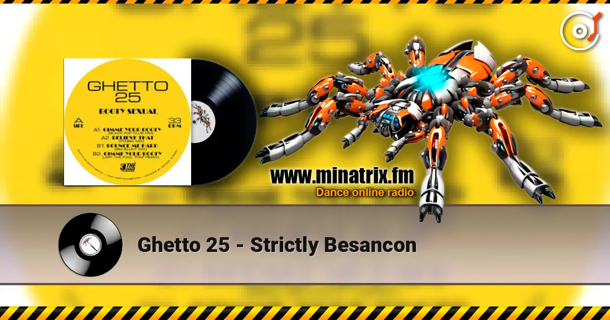 Ghetto 25 - Strictly Besancon online in hoher Qualität hören | Minatrix.FM