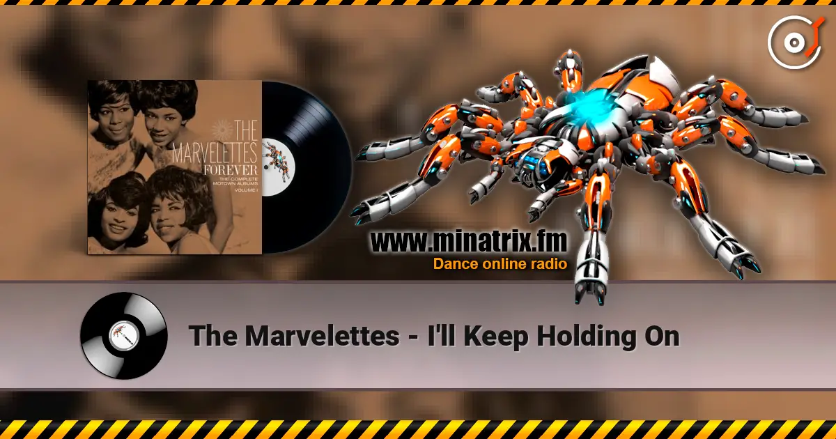 The Marvelettes - I'll Keep Holding On online in hoher Qualität hören | Minatrix.FM