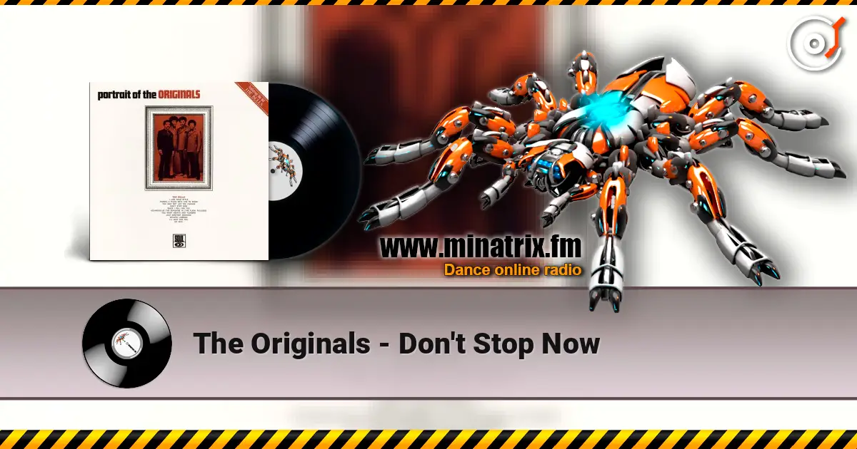 The Originals - Don't Stop Now online in hoher Qualität hören | Minatrix.FM