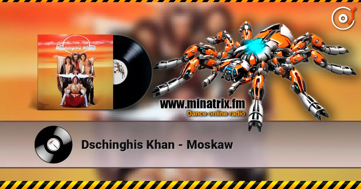 Dschinghis Khan - Moskaw online in hoher Qualität hören | Minatrix.FM