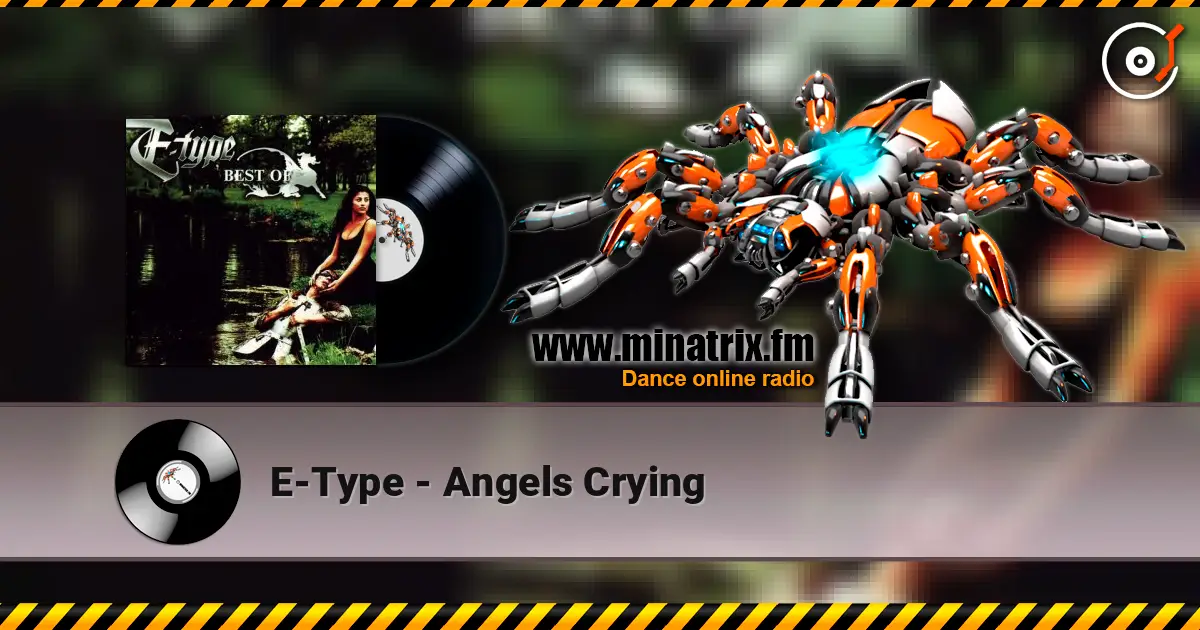 E-Type - Angels Crying online in hoher Qualität hören | Minatrix.FM