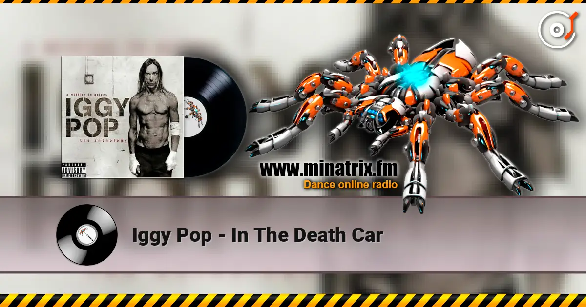 Iggy Pop - In The Death Car online in hoher Qualität hören | Minatrix.FM