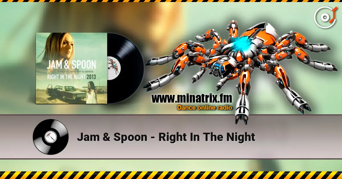 Jam & Spoon - Right  In The Night online in hoher Qualität hören | Minatrix.FM