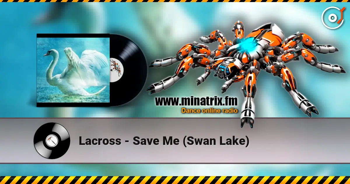 Lacross - Save Me (Swan Lake) online in hoher Qualität hören | Minatrix.FM