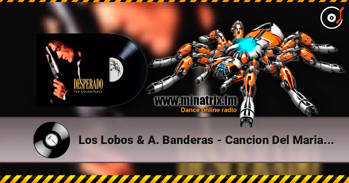 Los Lobos & A. Banderas - Cancion Del Mariachi online in hoher Qualität hören | Minatrix.FM