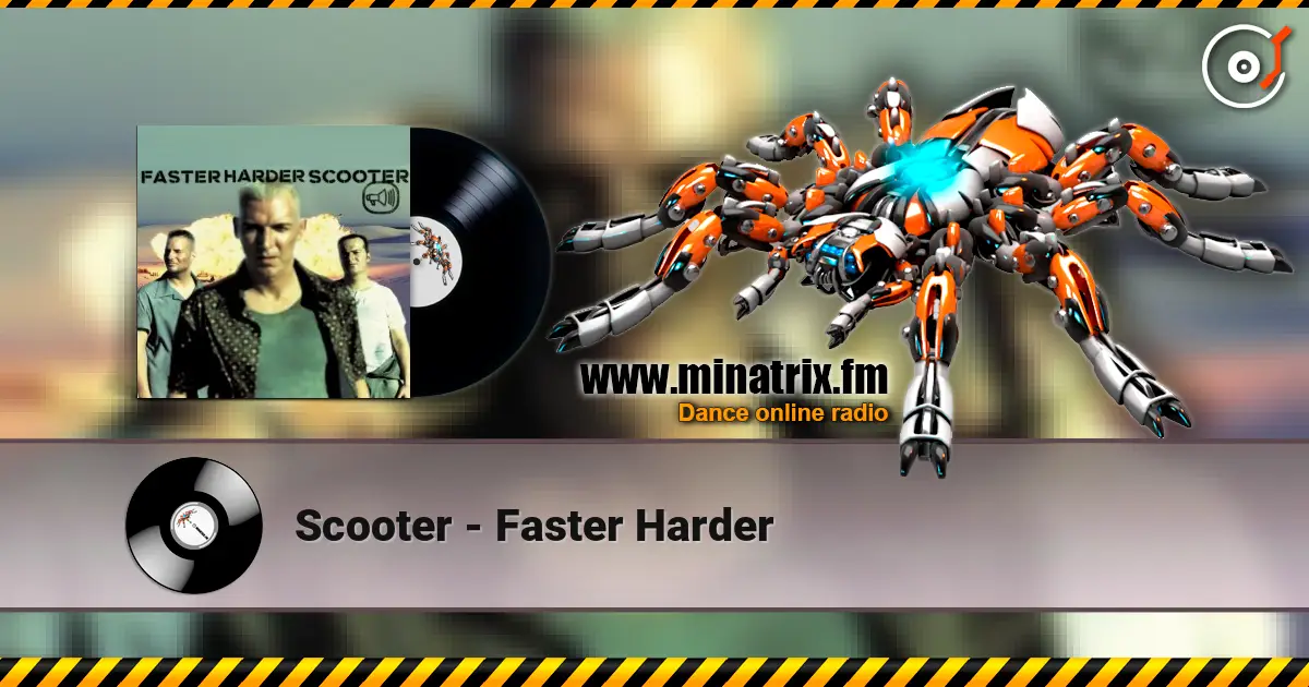 Scooter - Faster Harder online in hoher Qualität hören | Minatrix.FM