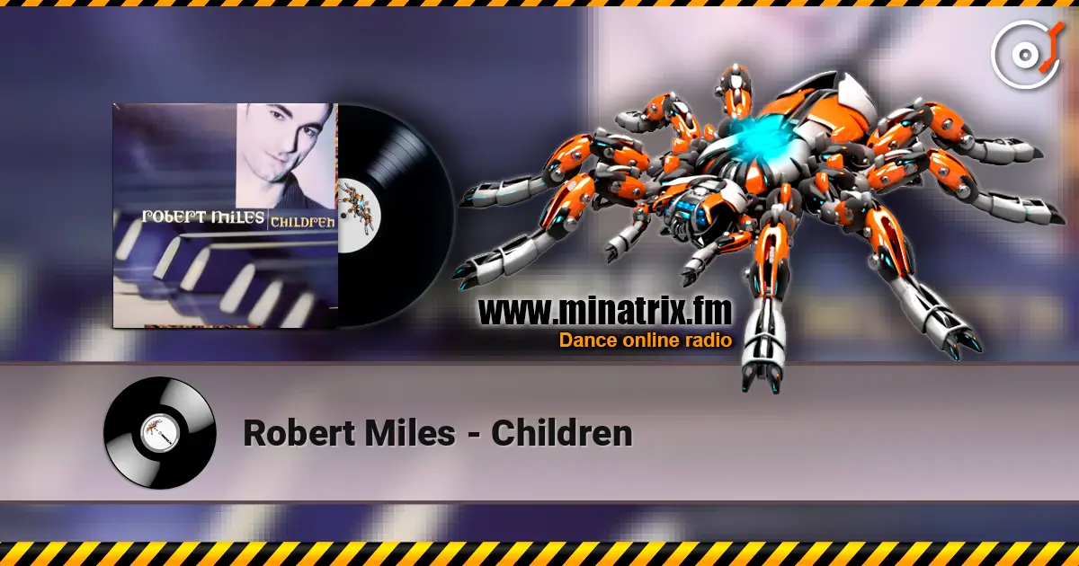 Robert Miles - Children online in hoher Qualität hören | Minatrix.FM
