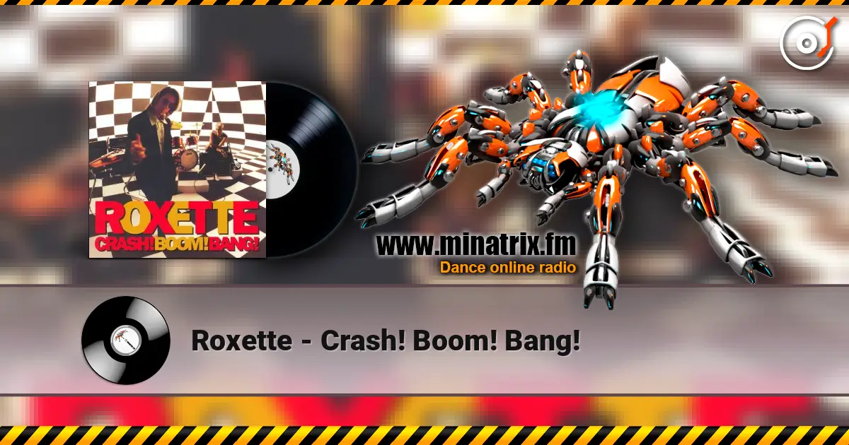 Roxette - Crash! Boom! Bang! online in hoher Qualität hören | Minatrix.FM