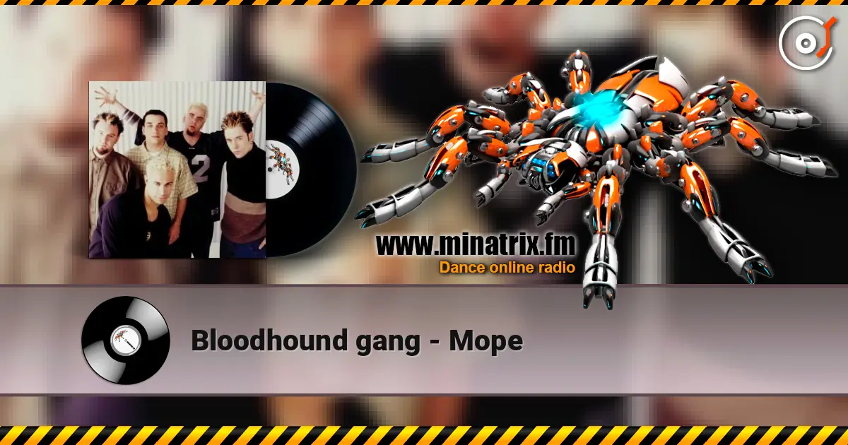 Bloodhound gang - Mope online in hoher Qualität hören | Minatrix.FM