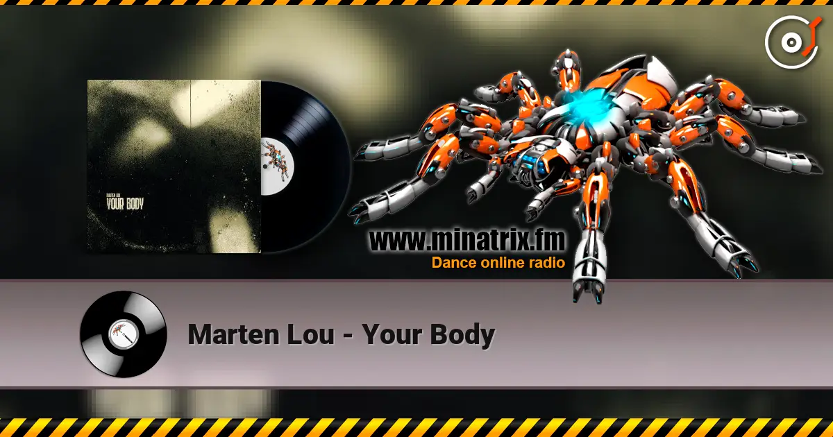 Marten Lou - Your Body online in hoher Qualität hören | Minatrix.FM