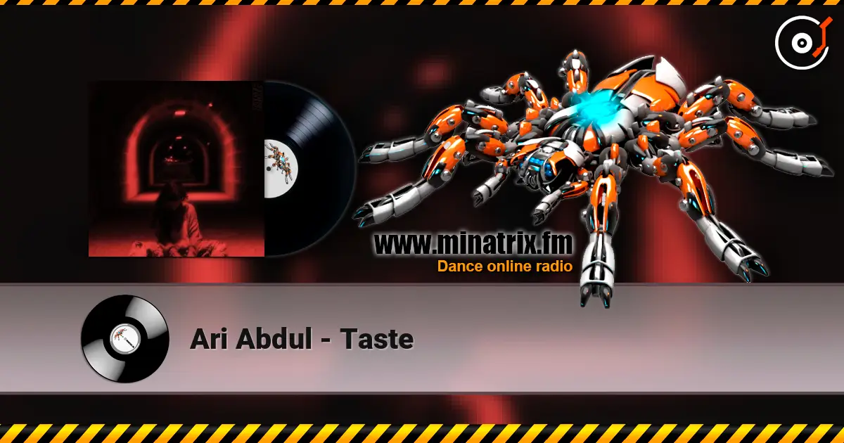 Ari Abdul - Taste online in hoher Qualität hören | Minatrix.FM