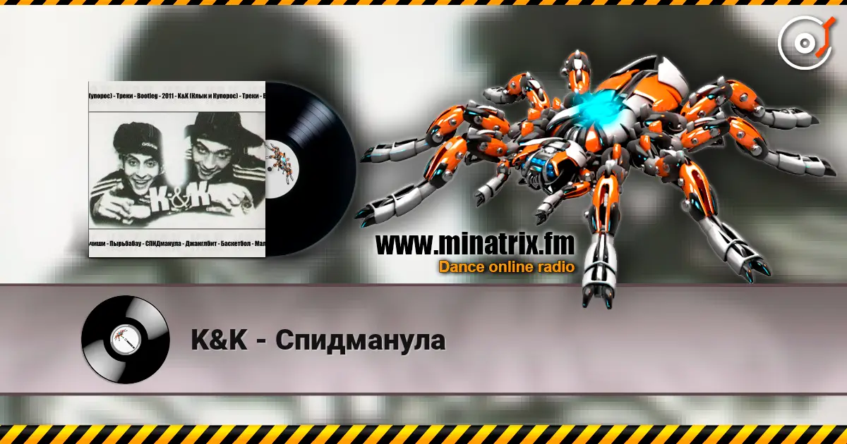K&K - Спидманула online in hoher Qualität hören | Minatrix.FM