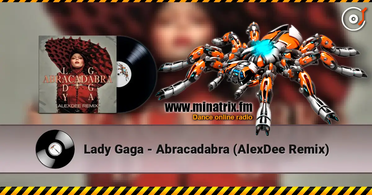 Lady Gaga - Abracadabra (AlexDee Remix) online in hoher Qualität hören | Minatrix.FM