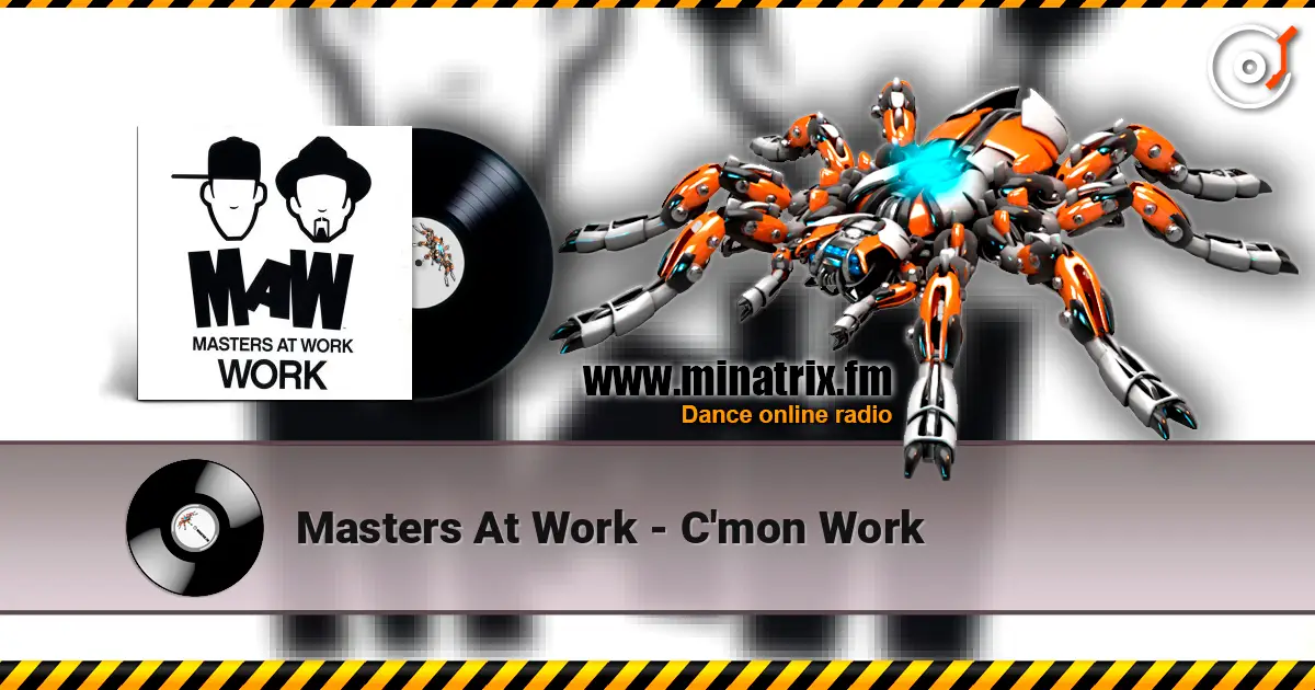 Masters At Work - C'mon Work online in hoher Qualität hören | Minatrix.FM