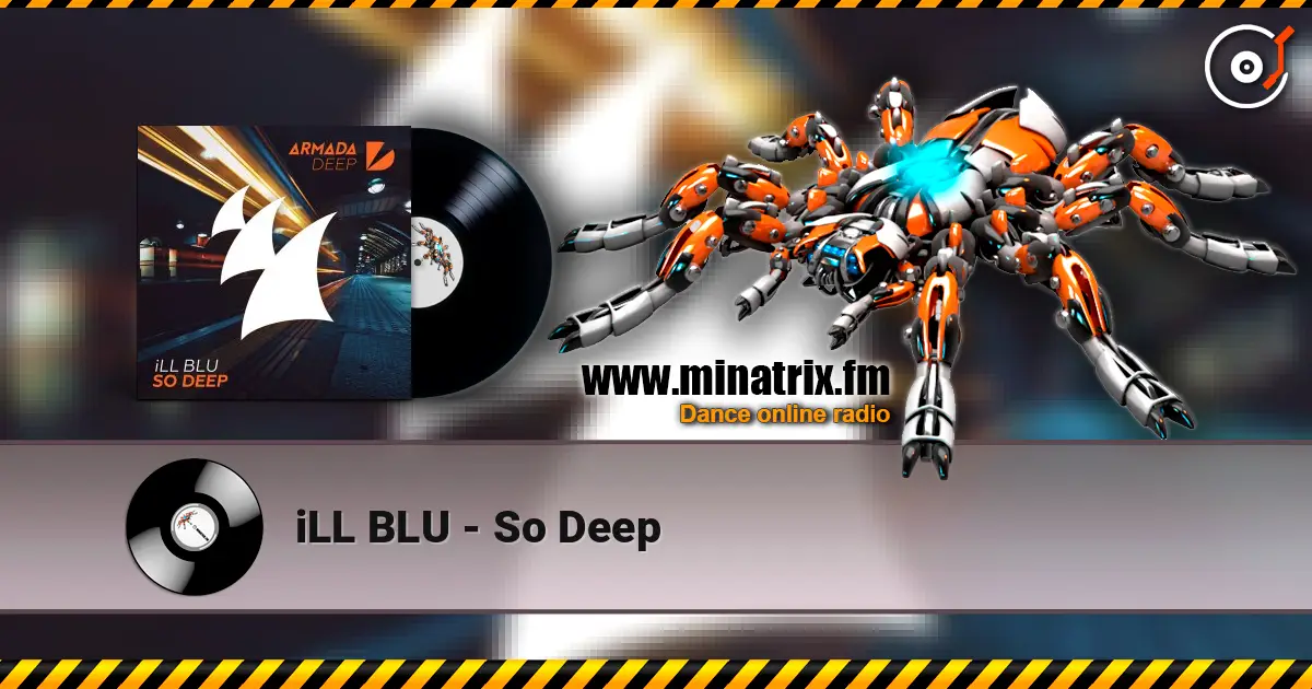 iLL BLU - So Deep online in hoher Qualität hören | Minatrix.FM