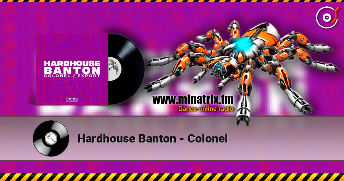 Hardhouse Banton - Colonel online in hoher Qualität hören | Minatrix.FM