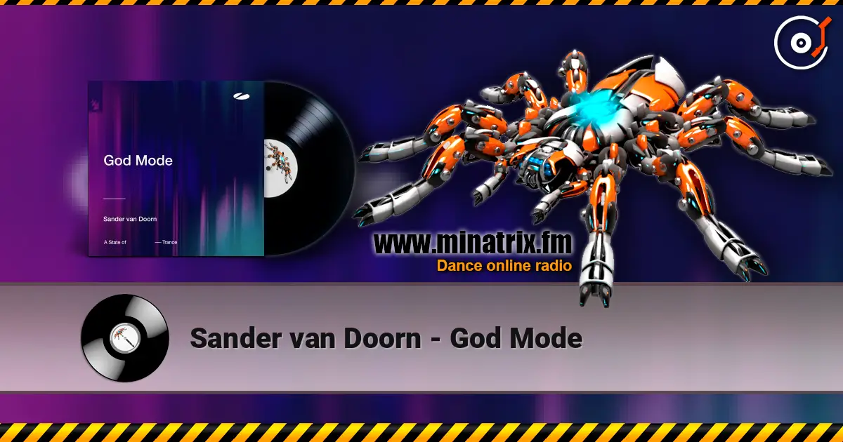 Sander van Doorn - God Mode online in hoher Qualität hören | Minatrix.FM