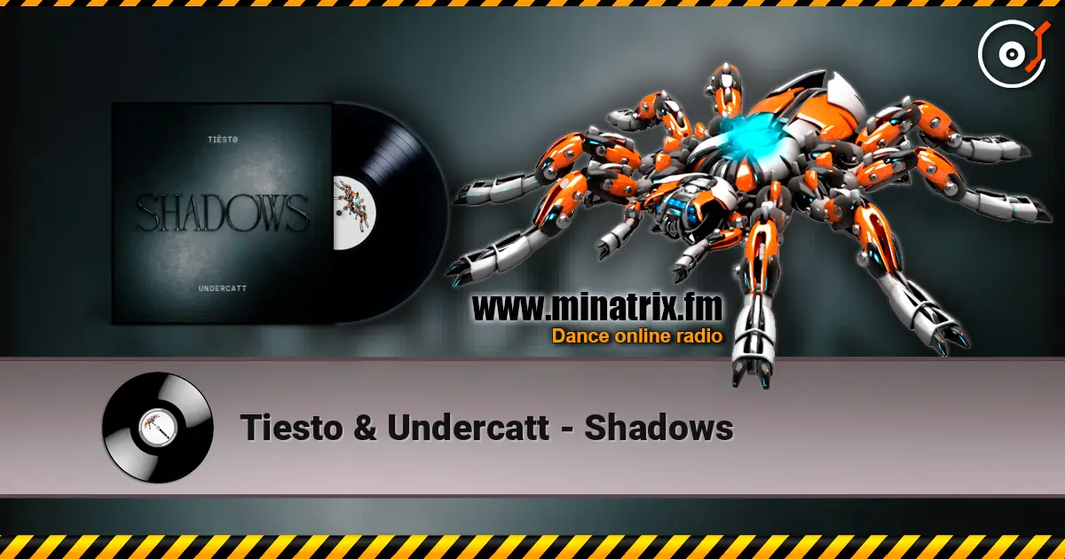 Tiesto & Undercatt - Shadows online in hoher Qualität hören | Minatrix.FM
