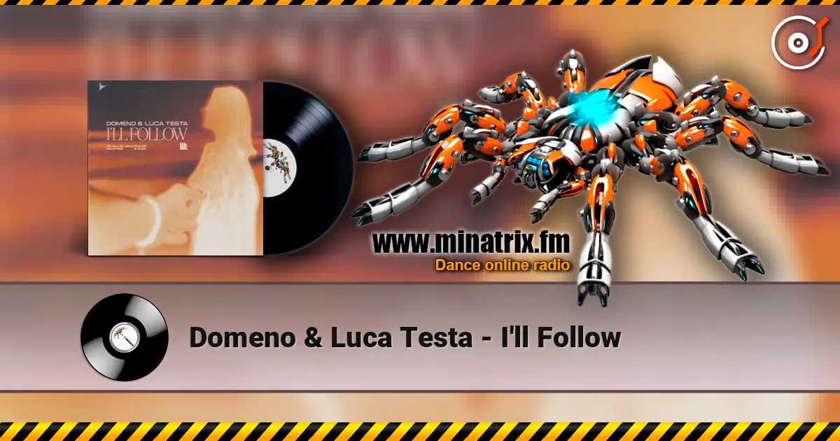 Domeno & Luca Testa - I'll Follow online in hoher Qualität hören | Minatrix.FM