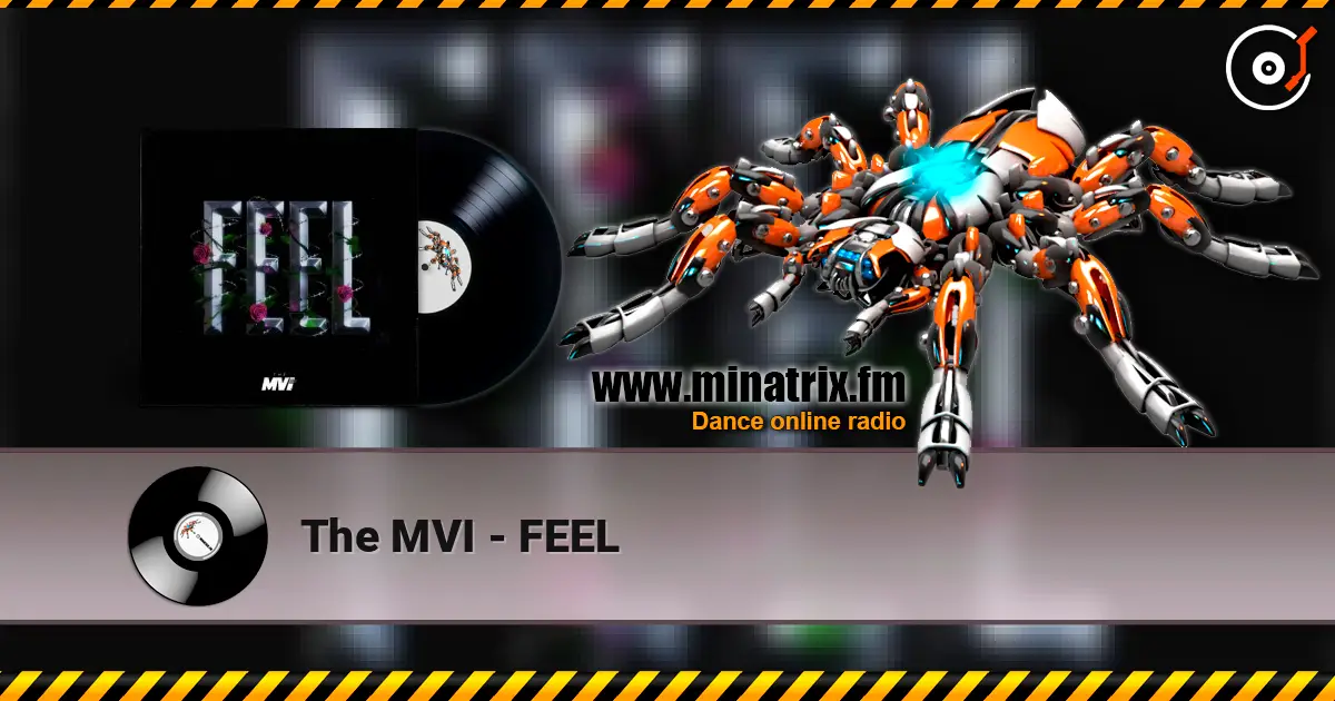 The MVI - FEEL online in hoher Qualität hören | Minatrix.FM